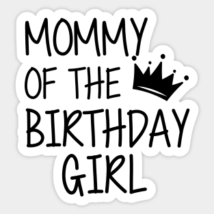 Mommy of the birthday girl Sticker